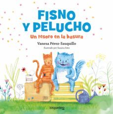 fisno y pelucho. un tesoro en la basura-9788491224044