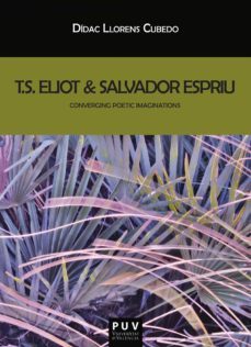 t.s. eliot &amp; salvador espriu (ebook)-didac llorens cubedo-9788491341444