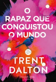 o rapaz que conquistou o mundo (ebook)-trent dalton-9788491394044