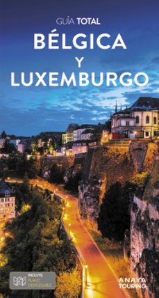 belgica y luxemburgo 2024 (9ª ed.) (guia total)-9788491586944
