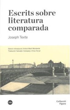 escrits sobre literatura comparada-joseph texte-9788491680444