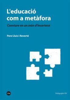 l educacio com a metafora-pere lluis i reverte-9788491686644