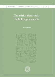 gramatica descriptiva de la llengua accadia-lluis feliu mateu-9788491689744