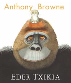 eder txikia-anthony browne-9788491723844