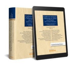 condiciones de empleo y relaciones de trabajo en el derecho de la union europea. un estudio de jurisprudencia del tribunal de justicia.-joaquin garcia murcia-9788491775744