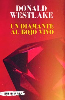 un diamante al rojo vivo-donald westlake-9788491875444