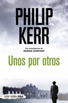 unos por otros (serie bernie gunther 4)-philip kerr-9788491877844