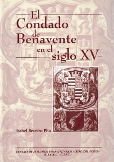 el condado de benavente en el siglo xv-isabel beceiro pita-9788492004744