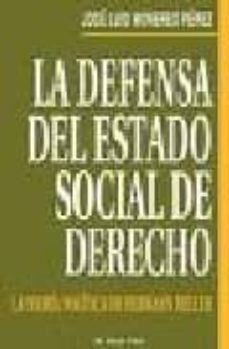 la defensa del estado social de derecho. la teoria politica de he rmann heller (el viejo topo)-jose luis monereo perez-9788492616244