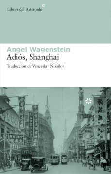 adiós, shanghai (ebook)-angel wagenstein-9788492663644