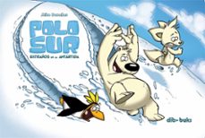 polo sur: extraños en la antartida-9788492902644