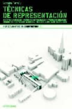 tecnicas de representacion: bocetos y escalas, imagenes ortogonal es y tridimensionales, maquetas y representacion cad, imagen de sintesis, ejercicios-loraine farrelly-9788493588144