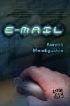 e-mail-aurelio mendiguchia-9788493650544