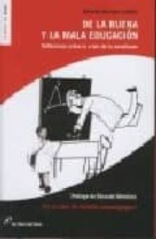 de la buena y la mala educacion-ricardo moreno castillo-9788493653644