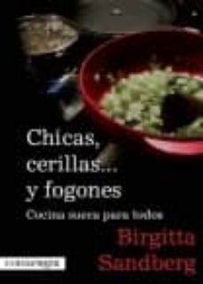 chicas, cerillas... y fogones-birgitta sandberg-9788493751944