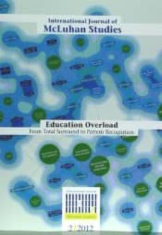 mcluhan studies. education overloard. from total surround to pattern recognition-9788493999544