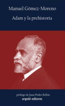 adam y la prehistoria-manuel gomez moreno-9788494099144