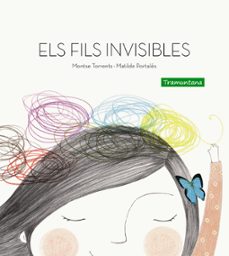 els fils invisibles-montse torrents olmedo-9788494304644