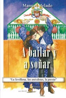 a bailar y a soñar-manuel melado-9788494378744