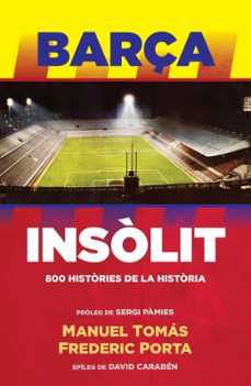 barça insolit (catala)-frederic porta-manuel tomas-9788494506444