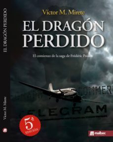 el dragon perdido: comienza la saga de frederic poison-victor manuel mirete ramallo-9788494572944