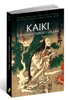kaiki: cuentos de terror y locura-9788494616044