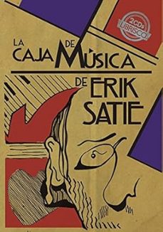 la caja de musica de erik satie-9788494653544