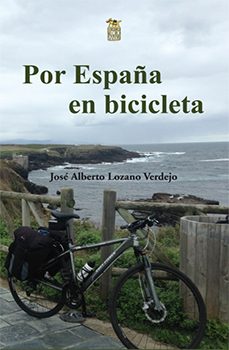 por españa en bicicleta-jose alberto lozano verdejo-9788494655944