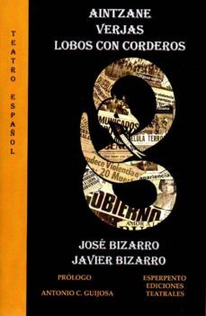 aintzane / verjas / lobos con corderos-jose bizarro-javier bizarro-9788494669644