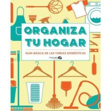 organiza tu casa: guia practica de las tareas domesticas-cynthia townley-9788494686344