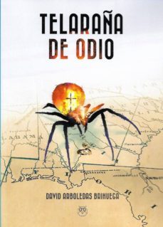 telaraña de odio-david arboledas brihuega-9788494829444