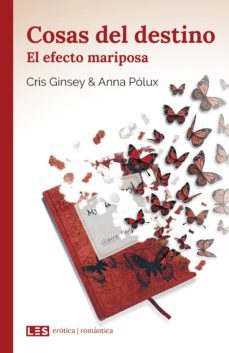 cosas del destino (ii): el efecto mariposa (ebook)-cris ginsey-anna polux-9788494864544