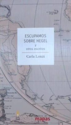 escupamos sobre hegel y otros escritos-carla lonzi-9788494914744