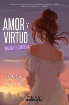 amor y virtud: bajo prejuicio-rolly haacht-9788494923944