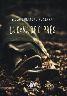 la cama de cipres-vicente blay casino serra-9788494968044