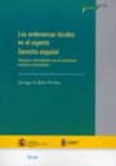 las ordenanzas locales en el vigente derecho español: alcance y a rticulacion con la normativa estatal y autonomica-9788495211644