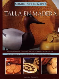 talla en madera: manuales dos en uno-antony denning-9788495376244