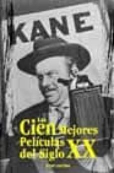 las cien mejores peliculas del siglo xx (2ª ed.)-9788495537744