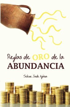 reglas de oro de la abundancia-selene jade aghina-9788495645944