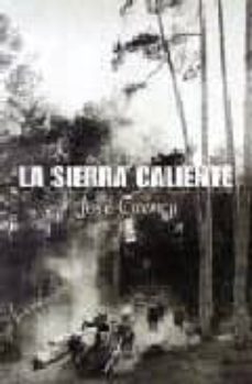 la sierra caliente: memorias de cazorla y de segura-9788496052444
