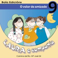 o valor da amizade (laura e compañia nº 9)-m jose gil-carmina del rio-9788496128644