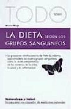 todo sobre la dieta de los grupos sanguineos: la propuesta revolu cionaria de peter d adamo-bruno brigo-9788496194144