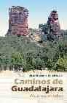 caminos de guadalajara. rios, cruces y piedras-jose ramon de urioste-9788496236844