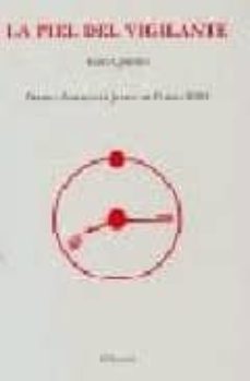 la piel del vigilante (premio andalucia joven de poesia 2004)-9788496238244