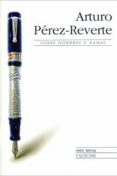 sobre hombres y damas-arturo perez reverte-9788496304444