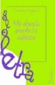 mi abuela pierde la cabeza-9788496568044