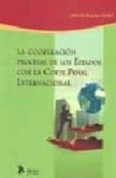 cooperacion procesal de los estados con la corte penal internacio nal-9788496758544