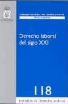derecho laboral del siglo xxi.-maria jose hernandez vitoria-9788496809444