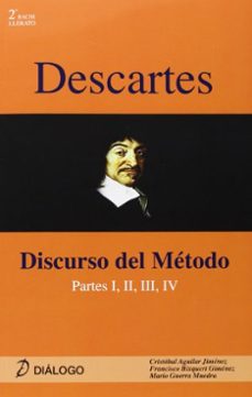 descartes: discurso del metodo. partes i, ii, iii, iv) (2º bachil lerato)-9788496976344