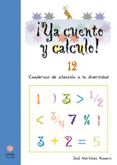 ya cuento y calculo nº 12: cuadernos de atencion a la diversidad-jose romero martinez-9788497004244